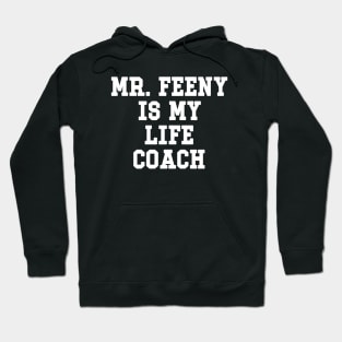 Mr. Feeny Is My Life Coach Shirt - Boy Meets World Hoodie